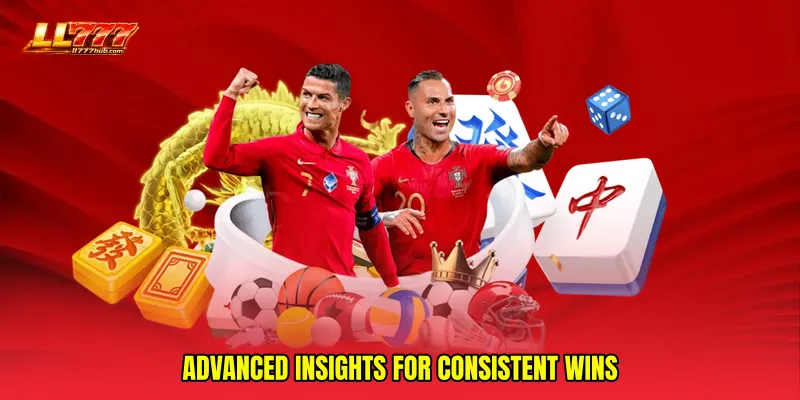 Advanced insights for consistent wins