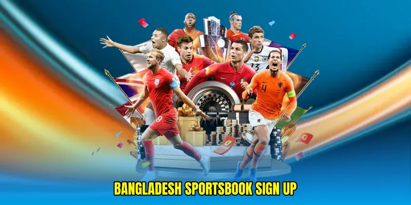 Bangladesh sportsbook sign up