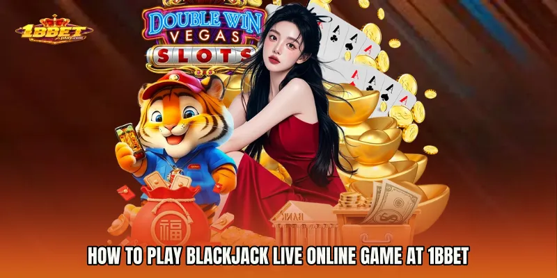 How to Play Blackjack Live online game at 1BBET