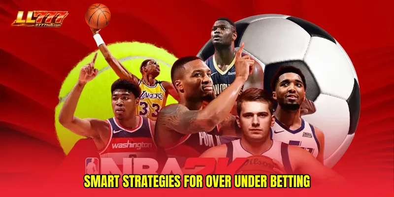 Smart strategies for Over under betting