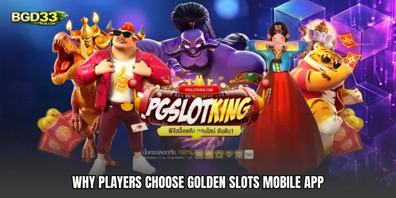 Why Players Choose Golden Slots mobile app
