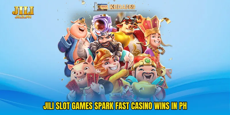 Jili Slot Games Spark Fast Casino Wins In PH