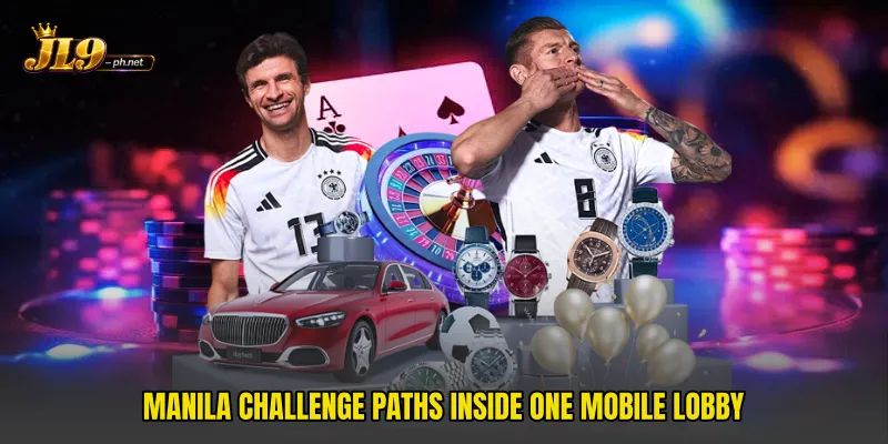 Manila challenge paths inside one mobile lobby