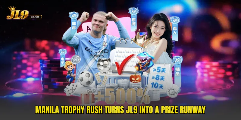 Manila Trophy Rush Turns JL9 Into A Prize Runway