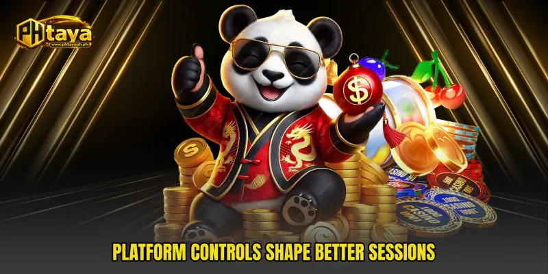 Platform Controls Shape Better Sessions
